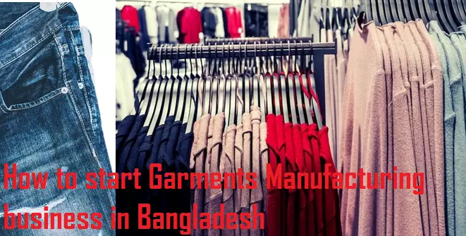 How to start Garments Manufacturing Business
