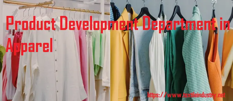 Product Development Department in Apparel
