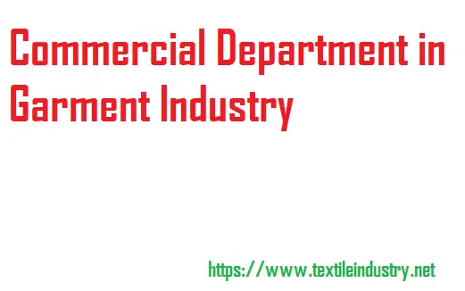 Commercial Department in Garment Industry