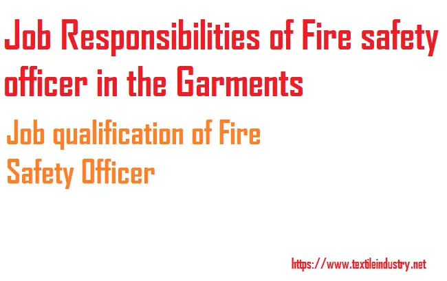 Job Responsibilities of Fire safety officer in the Garments