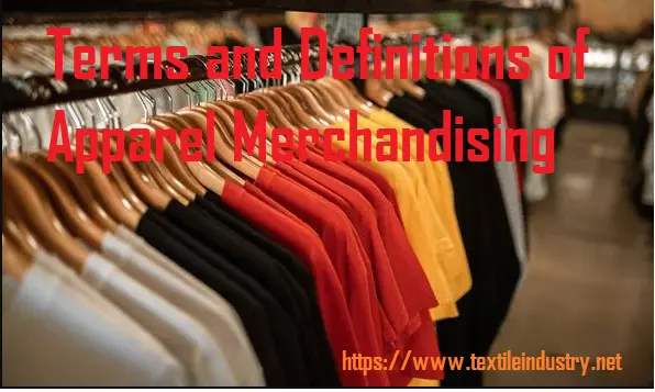 Terms and Definitions of Apparel Merchandising