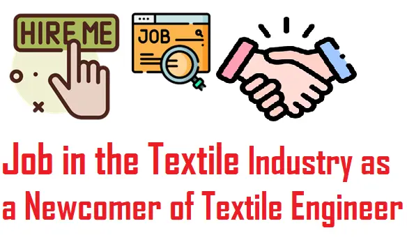 Job in the Textile Industry as a Newcomer of Textile Engineer