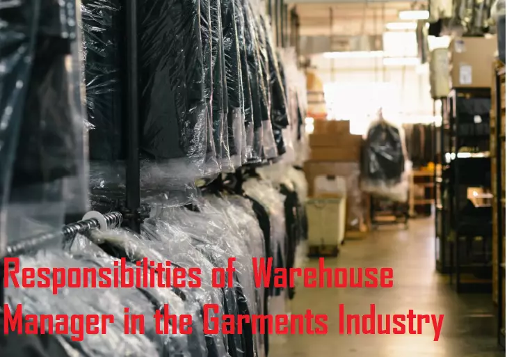 Responsibilities of Store/ Warehouse Manager in the Garments Industry
