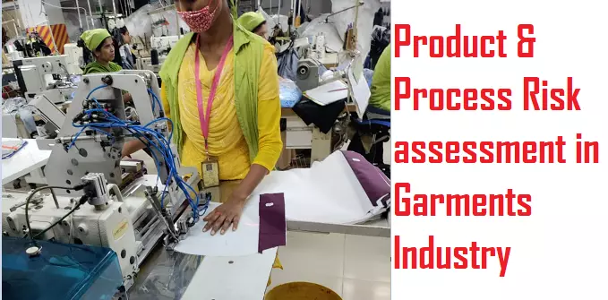 Product & Process Risk assessment in Garments Industry