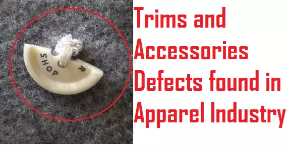 Trims and Accessories Defects found in Apparel Industry