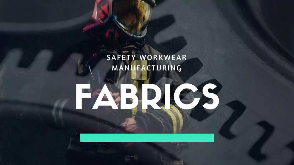 Best Fabric Materials for Manufacturing Safety Workwear