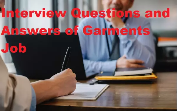 Interview Questions and Answers of Garments Job