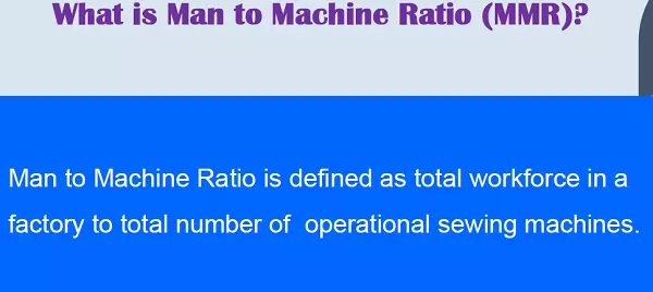 Man to Machine Ratio (MMR) in Garments Industry