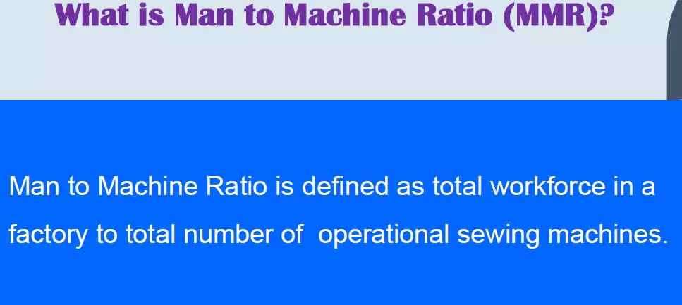 Man to Machine Ratio (MMR) in Garments Industry