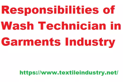 Responsibilities of Wash Technician in Garments Industry