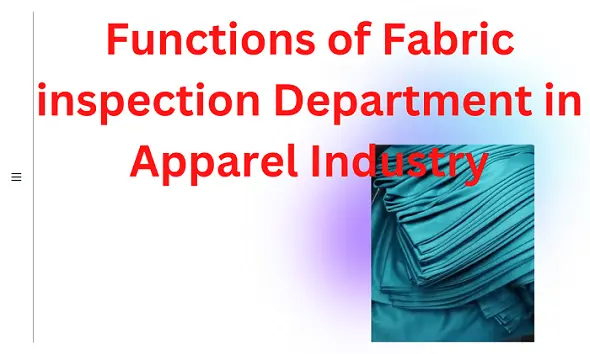 Functions of Fabric inspection Department in Apparel Industry