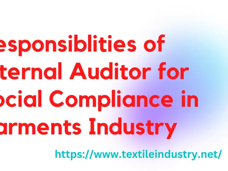Responsibilities of Internal Auditor for Social Compliance in Garments industry