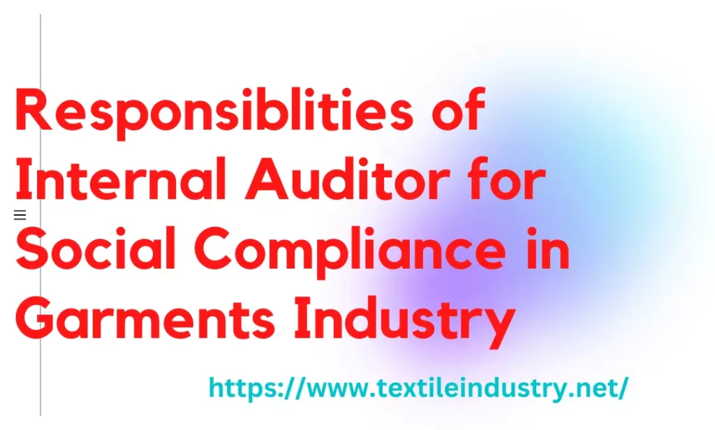 Responsibilities of Internal Auditor for Social Compliance in Garments Industry