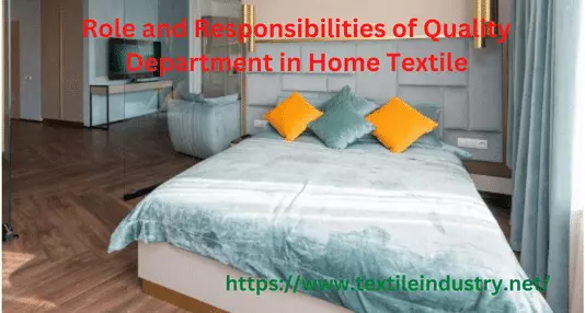 Role and Responsibilities of Quality Department in Home Textile Industry