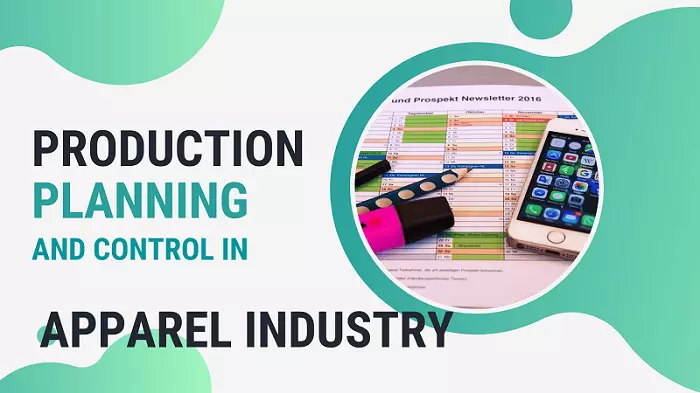 Production Planning & Control in Apparel Industry