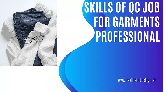 Skills of QC Job for Garments Professional