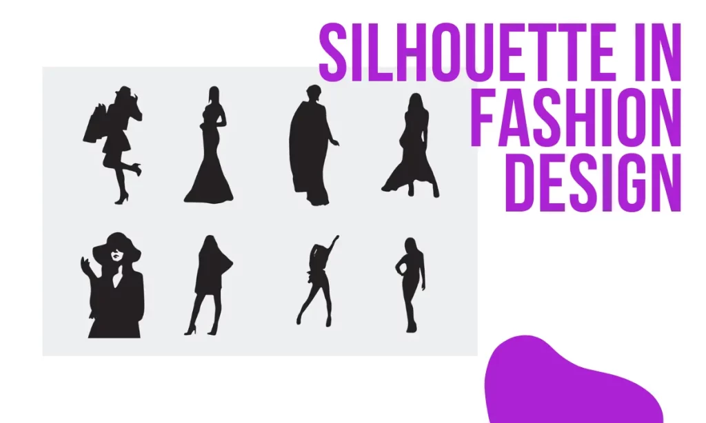 What is Silhouette in Fashion Design | Types of Silhouettes