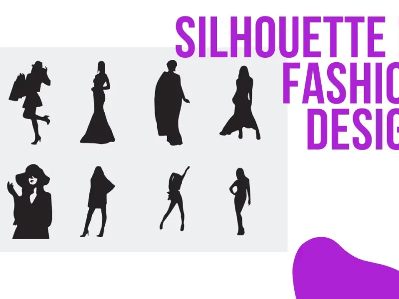 What is Silhouette in Fashion Design | Types of Silhouettes