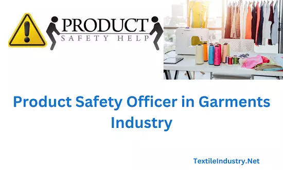Responsibilities of Product Safety Officer in Garments Industry