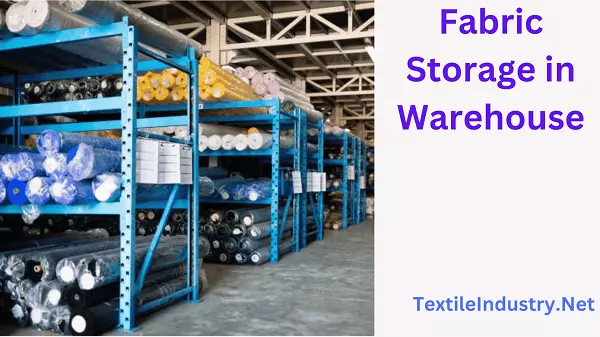 Fabric Storage Procedure in Warehouse of Apparel Industry
