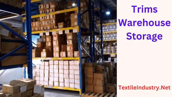 Trims Warehouse Storage Procedure in Garments Industry