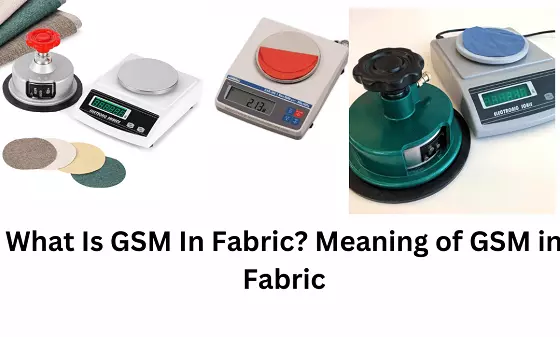 What Is GSM In Fabric? Meaning of GSM in Fabric