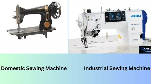 Difference Between Domestic and Industrial Sewing Machine