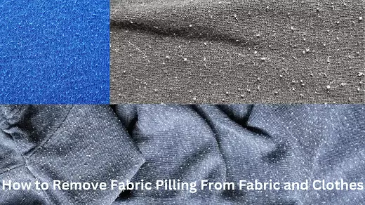How to Remove Fabric Pilling From Fabric and Clothes?