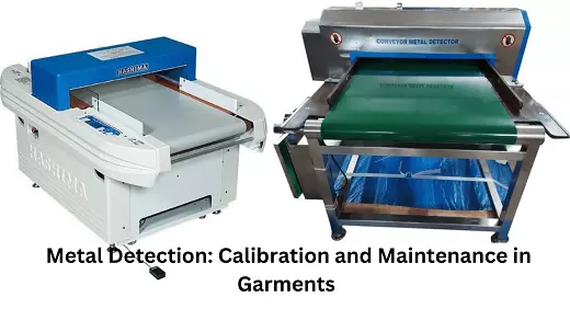 Metal Detection Process: Calibration and Metal Detector Maintenance in the Garments Industry