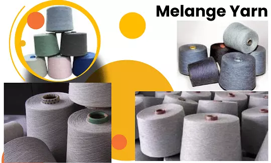What is Melange Yarn: Melange Yarn Meaning, Types, Properties, Quality in Textile Industry