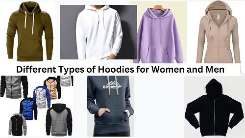 20 Different Types of Hoodies for Women and Men