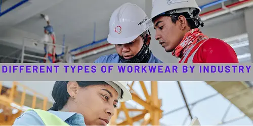 Different Types of Workwear By Industry