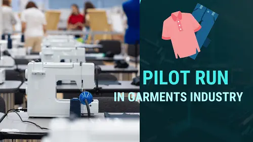 What is a Pilot Run Before Bulk Production in the Garments Industry