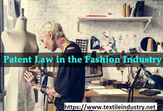 Patent Law, Patent Protection, and Intellectual Property in the Fashion Industry