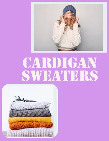 Cardigan Sweaters; Different Types of Sweaters