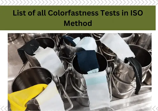 List of all Colorfastness Test in ISO Method