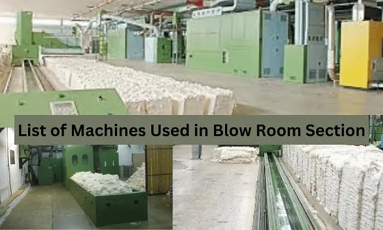 List of Machines Used in Blow Room Section in Yarn Spinning