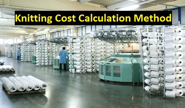 How to Calculate Knitting Cost per kg in Textile Industry