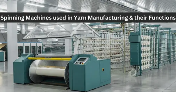 Types of Yarn Spinning Machines in Textile| Yarn Manufacturing Machinery | Yarn Manufacturing Machines