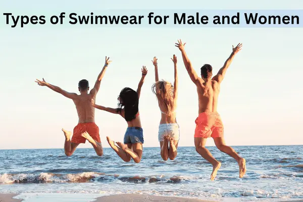 Different Types of Swimwear for Male and Women
