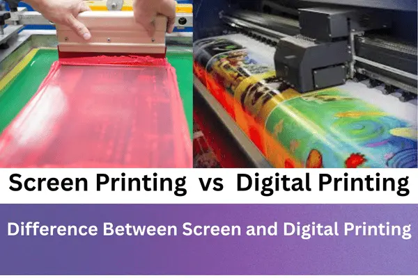 Screen Printing vs Digital Printing: Difference Between Screen and Digital Printing