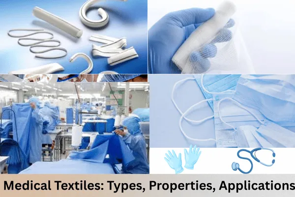 Medical Textiles: Types, Properties, Applications and Advantages