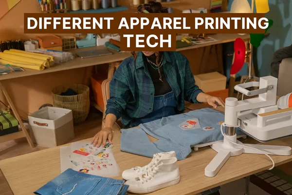 Different Apparel Printing Tech: DTF vs. Screen Printing vs. Sublimation