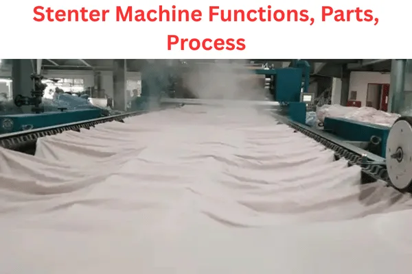 Stenter machine Working Process