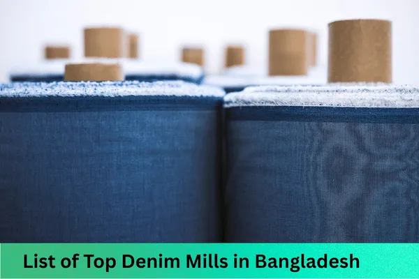 List of Top 20 Denim Mills in Bangladesh